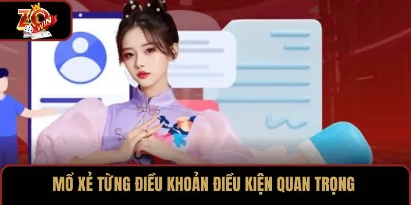 Mổ xẻ từng điều khoản điều kiện quan trọng